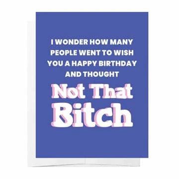 Bad on Paper Happy Birthday And Thought "Not That Bitch" - Greeting Card Happy Birthday And Thought "Not That Bitch" - Greeting Card Splash Swimwear Accessories