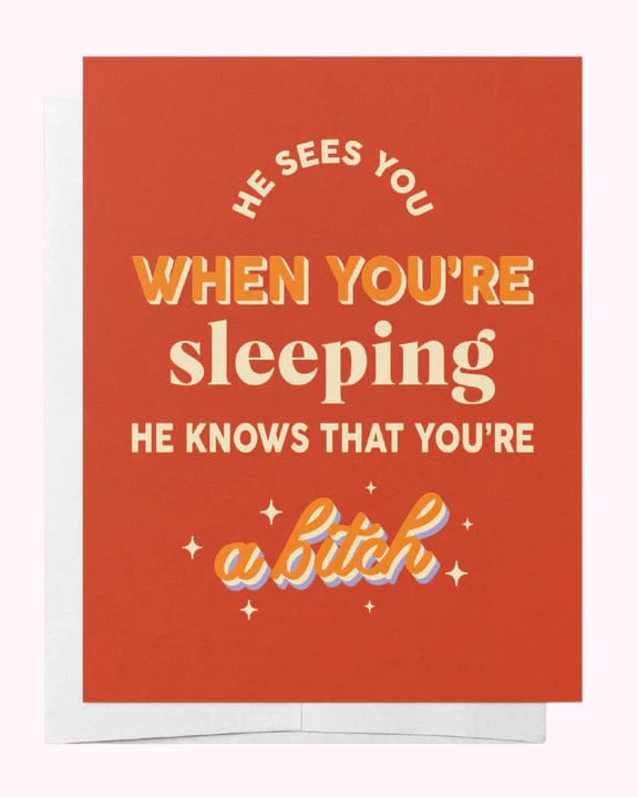 Bad on Paper He Sees You When You're Sleeping, He Knows That You're A Bitch Greeting Card Splash Swimwear Accessories CGC011