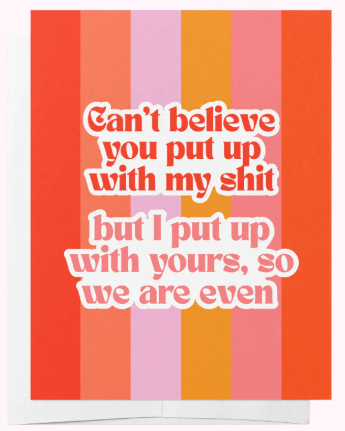 Bad on Paper I Can't Believe You Put Up With My Shit Greeting Card SSGC002 Splash Swimwear Accessories SSGC002