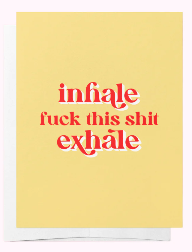 Inhale, FUCK THIS SHIT, Exhale Greeting Card - Bad on Paper - Splash Swimwear  - Bad on Paper, gift card, Mar24 - Splash Swimwear 