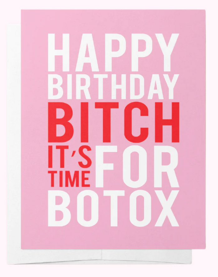 Happy Birthday Bitch. It's Time For Botox Greeting Card - Bad on Paper - Splash Swimwear  - Bad on Paper, gift card, Mar24 - Splash Swimwear 