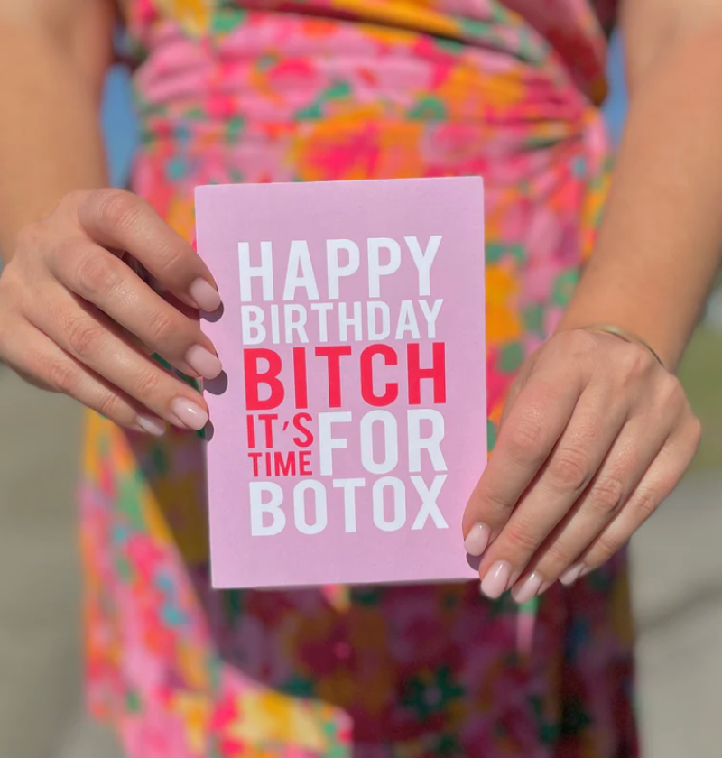 Happy Birthday Bitch. It's Time For Botox Greeting Card - Bad on Paper - Splash Swimwear  - Bad on Paper, gift card, Mar24 - Splash Swimwear 