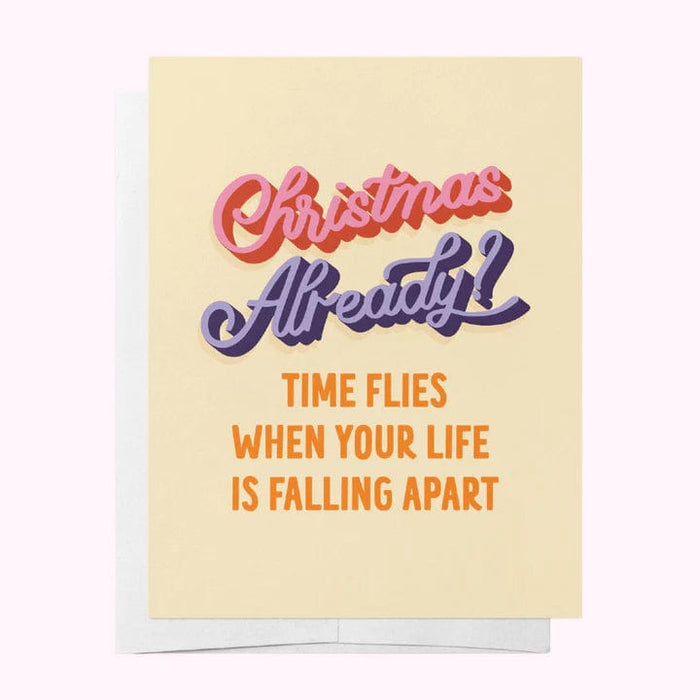 Bad on Paper Christmas Already? Time Flies When Your Life Is Falling Apart Greeting Card Splash Swimwear Accessories CGC014