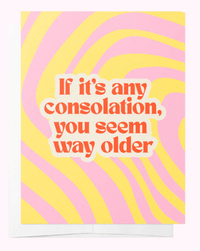 Bad on Paper If it's Any Consolation You Seem Way Older Greeting Card BDGC002 Splash Swimwear Accessories BDGC002