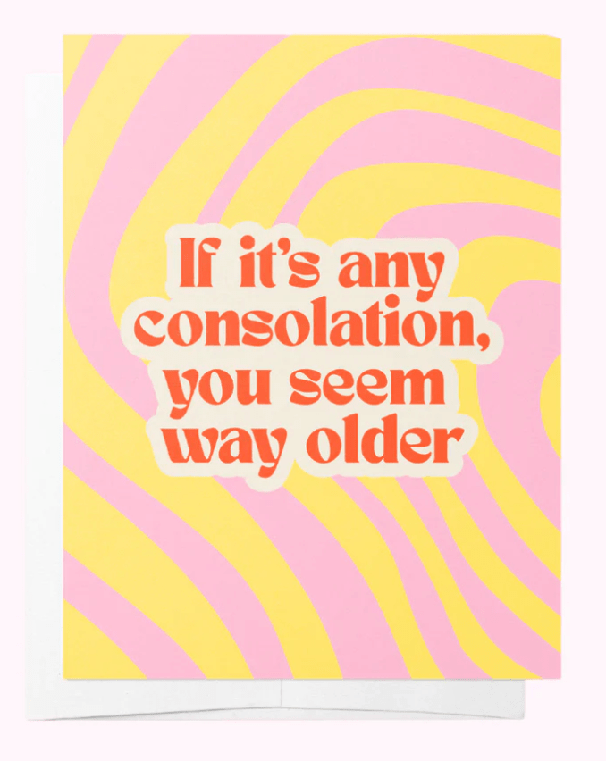 Bad on Paper If it's Any Consolation You Seem Way Older Greeting Card BDGC002 Splash Swimwear Accessories BDGC002