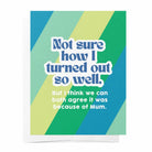 Bad on Paper Turned out so well, mum - Green For Mum Greeting Card Turned out so well, mum - Orange For Mum Greeting Card Splash Swimwear Accessories FDGC003